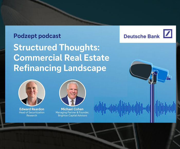 Deutsche Bank Podcast: Michael Cohen on 2026 CMBS Refinancing, Maturity Risk, and Workout Strategy