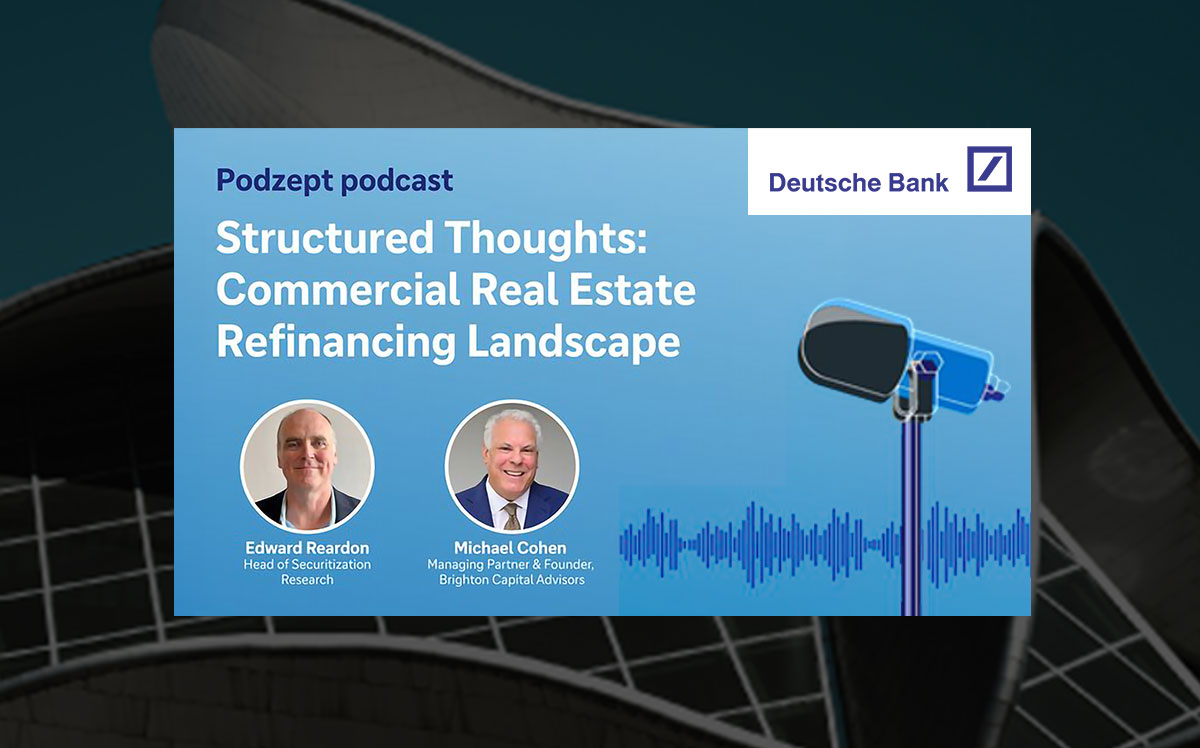 Deutsche Bank Podcast: Michael Cohen on 2026 CMBS Refinancing, Maturity Risk, and Workout Strategy