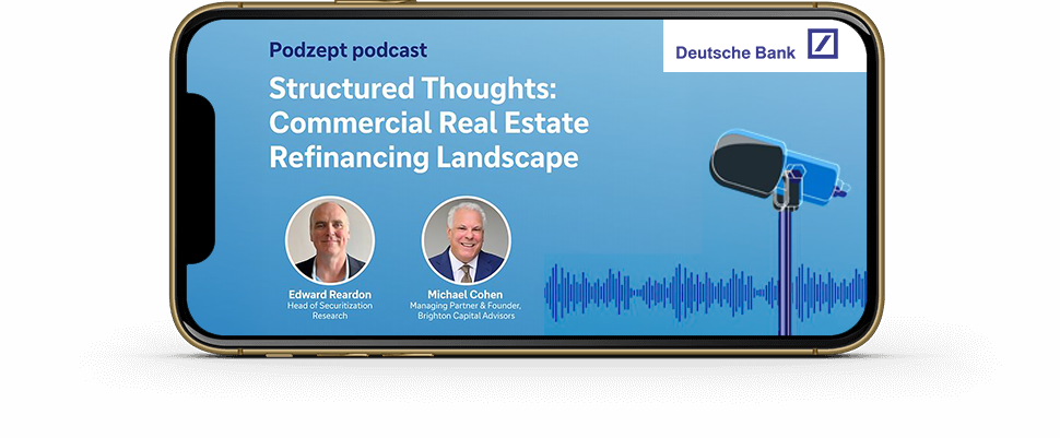 Deutsche Bank Podcast: Michael Cohen on 2026 CMBS Refinancing, Maturity Risk, and Workout Strategy